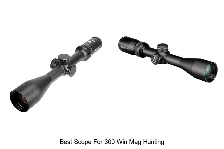 best scope for 300 win mag hunting